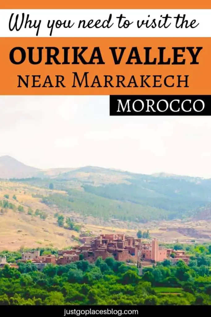 Why you should take time to visit Ourika Valley Atlas Mountains Morocco
