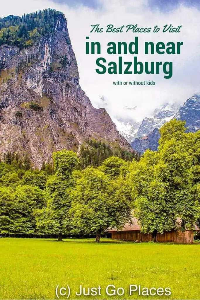 The best places to visit in and near Salzburg with or without kids