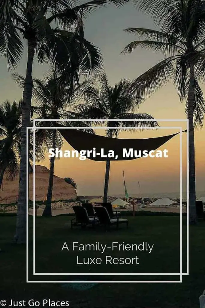The Shangri La Resort in Muscat in the Sultanate of Oman is very family-friendly but also a true luxury resort